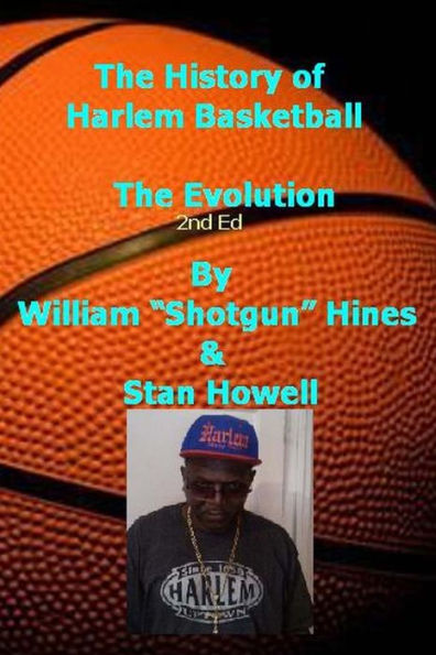 History Of Harlem Basketball - the Evolution: Stan Howell