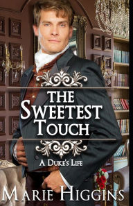 Title: The Sweetest Touch, Author: Marie Higgins