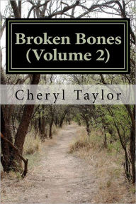 Title: Broken Bones, Author: Cheryl Taylor