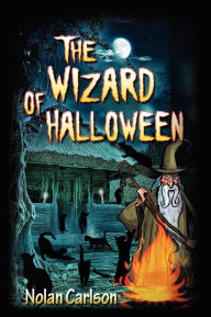 Title: The Wizard of Halloween, Author: Nolan Carlson