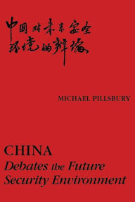 Title: China: Debates the Future Security Environment, Author: Michael Pillsbury