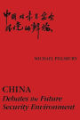 China: Debates the Future Security Environment