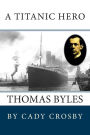 A Titanic Hero: Thomas Byles