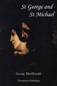 Title: St George and St Michael, Author: George MacDonald