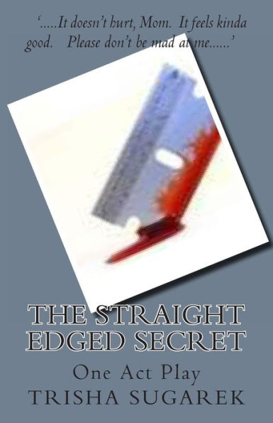 The Straight Edged Secret: One Act Play