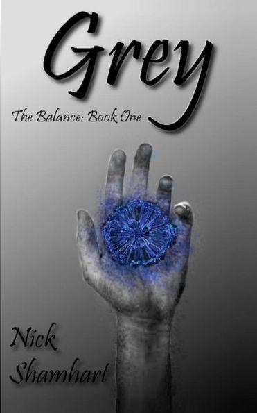 Grey: The Balance: Book One