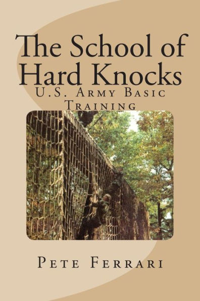 The School of Hard Knocks: US Army Basic Training