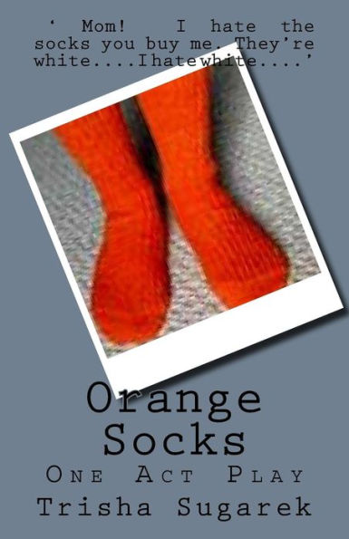 Orange Socks: One Act Play