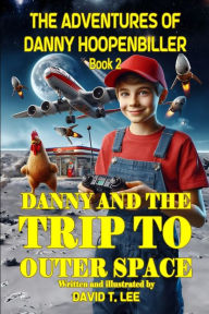 Title: Danny and the Trip to Outer Space: This book is written and illustrated by 8 year old author, David T. Lee. It contains 16 chapters, 6,500 words and 6 full color illustrations. It is the sequel of Danny and the Portal of the World (published by David in 2, Author: David T Lee
