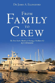 Title: From Family to Crew, Author: James A Ellingford