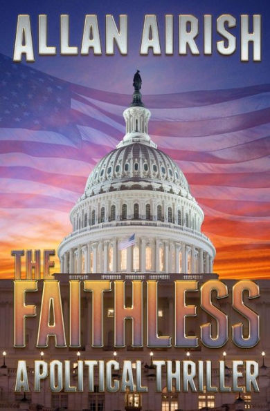 The Faithless: A Political Thriller