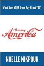 Branding America: What Does YOUR Brand Say About You?