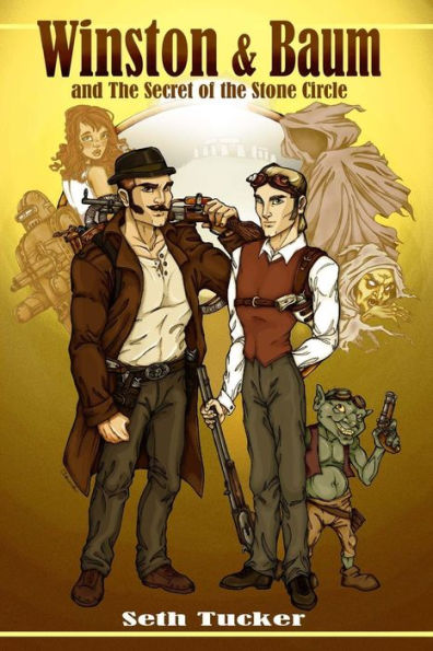 Winston & Baum and the Secret of the Stone Circle: The Winston & Baum Steampunk Adventure Series #1