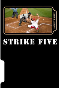 Title: Strike Five, Author: Aaron T Knight