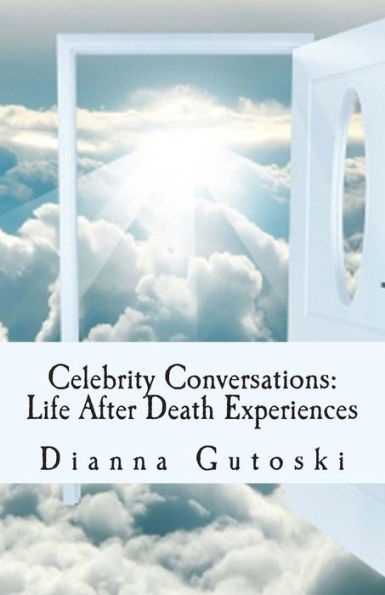 Celebrity Conversations: Life After Death Experiences