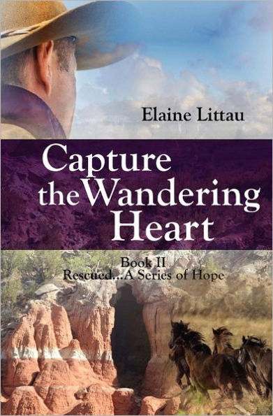 Capture The Wandering Heart: Rescued...A Series of Hope