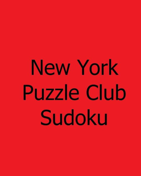 New York Puzzle Club Sudoku: Large Grid Monday Puzzles