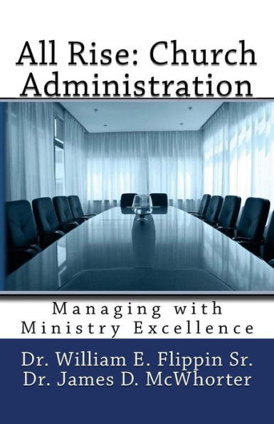 All Rise: Church Administration: Managing with Ministry Excellence