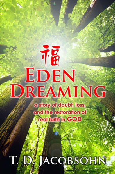 Eden Dreaming: The Story of a Journey Home to God