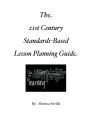 The 21st Century Standards-based Lesson Planning Guide