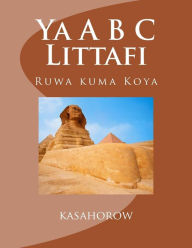 Title: YA A B C Littafi: Ruwa Kuma Koya, Author: Kasahorow