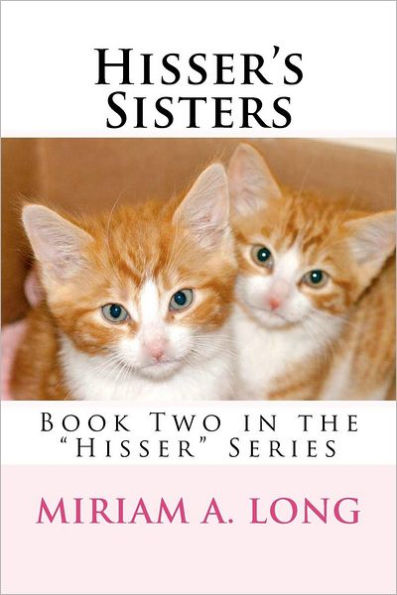 Hisser's Sisters: Book Two in the Hisser Series