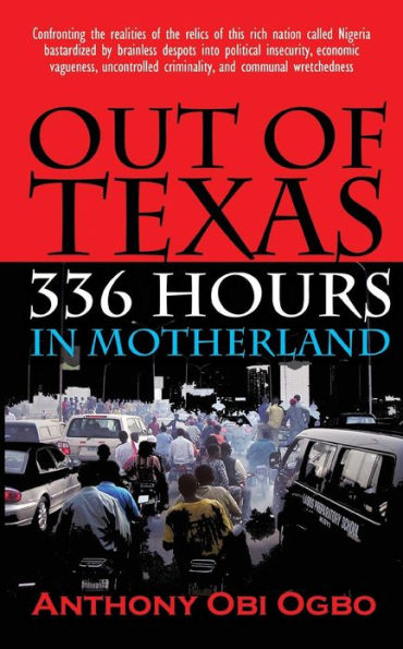 Out of Texas: 336 Hours in Motherland
