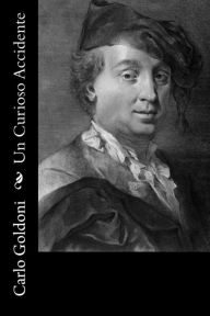 Title: Un Curioso Accidente, Author: Carlo Goldoni