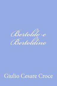 Title: Bertoldo e Bertoldino, Author: Giulio Cesare Croce