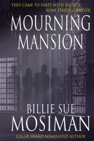 Title: Mourning Mansion, Author: Billie Sue Mosiman