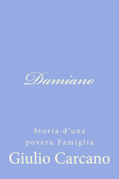 Damiano: Storia d'una povera Famiglia