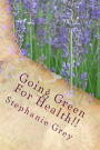 Going Green For Health!!