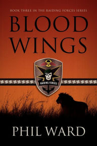 Title: Blood Wings, Author: Phil Ward