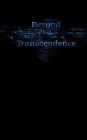Beyond Transcendence