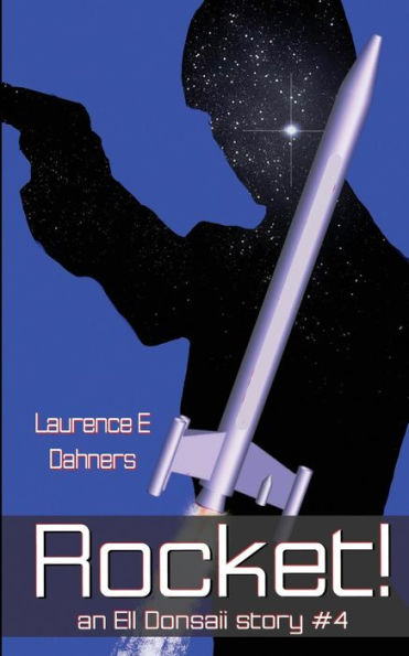 Rocket! (An Ell Donsaii Story #4)