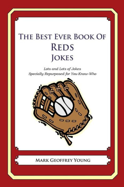 The Best Ever Book of Reds Jokes: Lots and Lots of Jokes Specially Repurposed for You-Know-Who