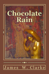 Title: Chocolate Rain: Poems, Author: Jennifer Clarke B J