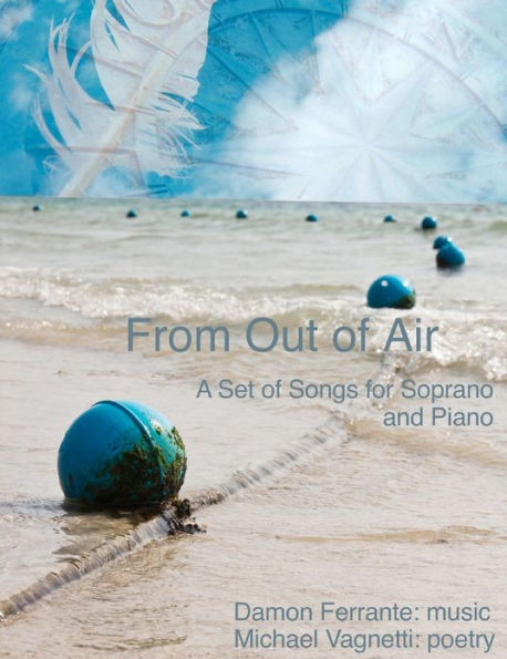 From Out of Air: A Set of Songs for Soprano & Piano