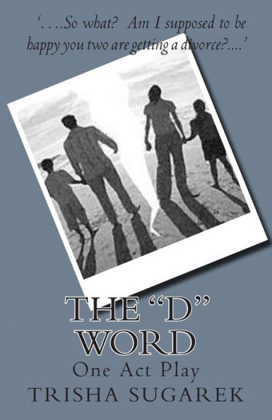 The "D" Word: One Act Play