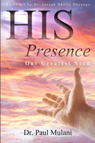 His Presence: Our Greatest Need