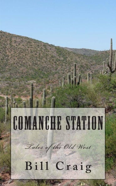 Comanche Station: Tales of the Old West