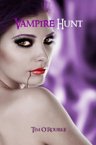 Title: Vampire Hunt: Kiera Hudson Series One (Book 3), Author: Tim O'Rourke