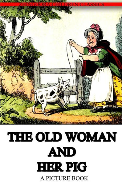 The Old Woman And Her Pig