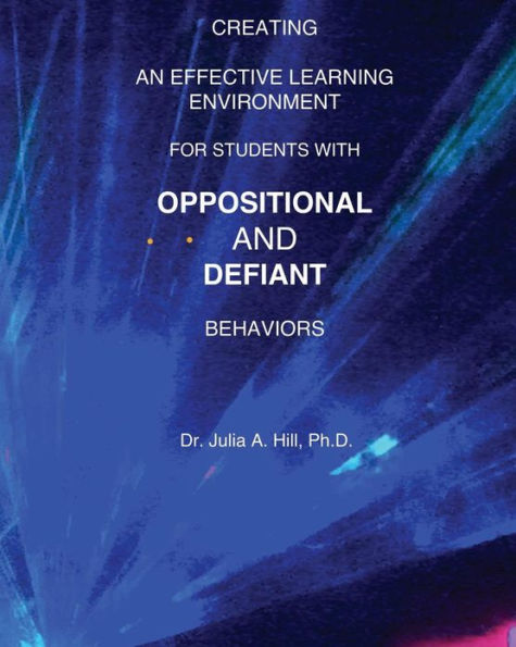 Creating an Effective Learning Environment for Students with Oppositional and Defiant Behaviors