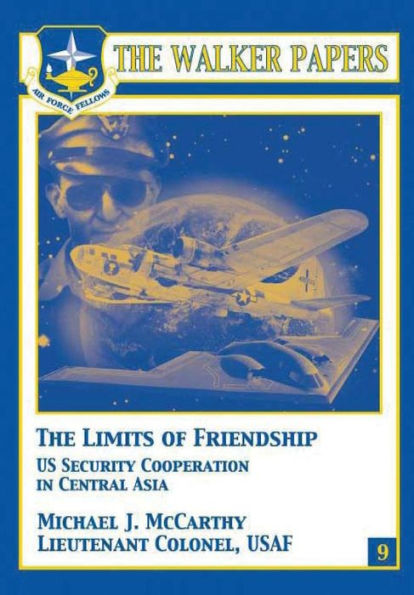 The Limits of Freindship - U.S. Security Cooperation in Central Asia