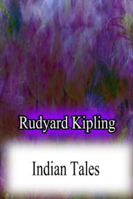 Title: Indian Tales, Author: Rudyard Kipling