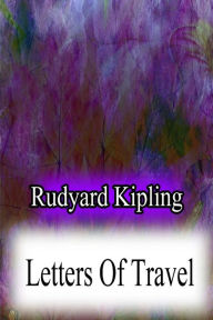 Title: Letters Of Travel, Author: Rudyard Kipling