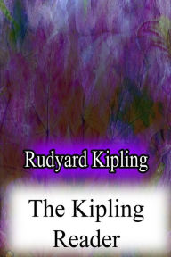 Title: The Kipling Reader, Author: Rudyard Kipling