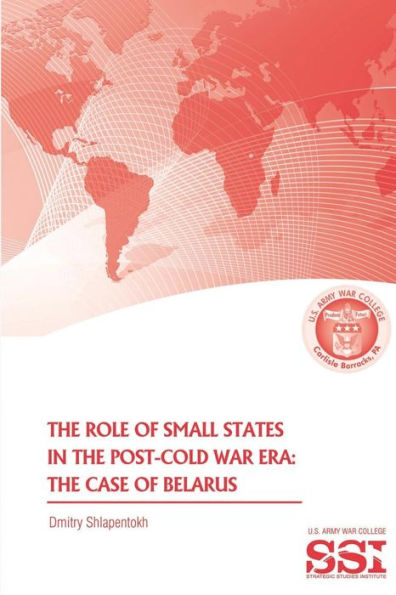 The Role of Small States in the Post-Cold War Era: The Case of Belarus