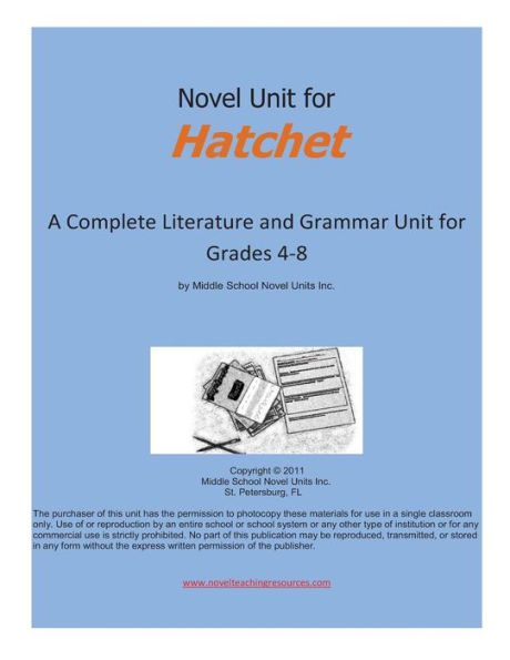 Novel Unit for Hatchet: A Complete Literature and Grammar Unit for grades 4-8